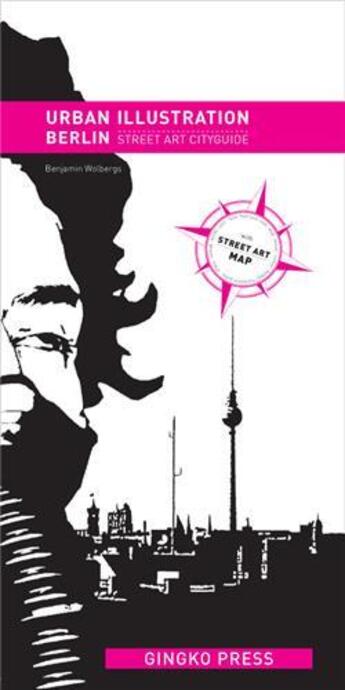 Couverture du livre « Urban illustration berlin - street art cityguide » de Wolbergs Benjamin aux éditions Gingko Press