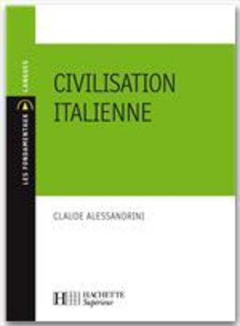 Couverture du livre « Civilisation italienne » de Alessandrini-C aux éditions Hachette Education