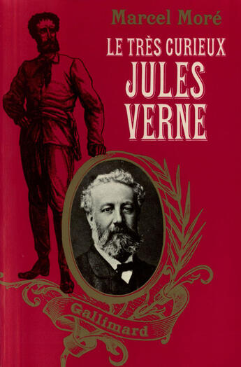 Couverture du livre « Le tres curieux jules verne - le probleme du pere dans les voyages extraordinaires » de More Marcel aux éditions Gallimard (patrimoine Numerise)