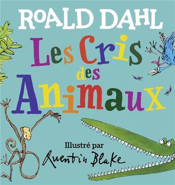 Couverture du livre « Les cris des animaux » de Roald Dahl aux éditions Gallimard-jeunesse