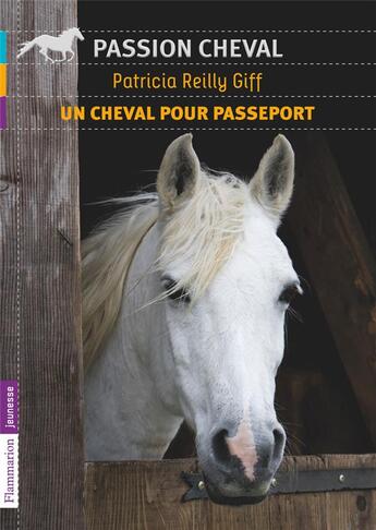 Couverture du livre « Un cheval pour passeport » de Patricia Reilly Giff aux éditions Flammarion Jeunesse