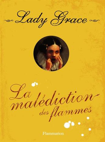 Couverture du livre « Lady Grace T.10 ; la malédiction des flammes » de Patricia Finney aux éditions Flammarion