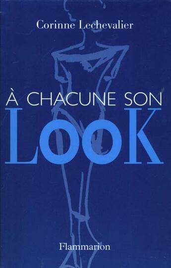 Couverture du livre « A Chacune Son Look » de Corrine Lechevalier aux éditions Flammarion