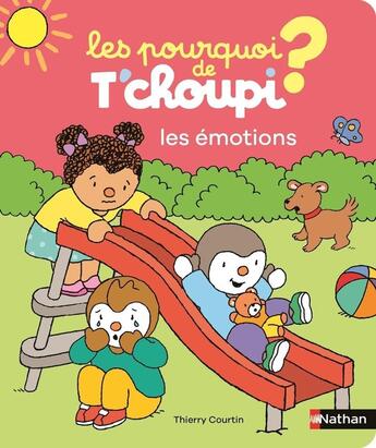 Couverture du livre « Les pourquoi de T'choupi : Les émotions » de Thierry Courtin aux éditions Nathan