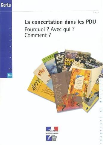 Couverture du livre « La concertation dans les pdu. pourquoi ? avec qui ? comment ? (dossiers certu n. 146 transport et mo » de Vessiller Beatrice aux éditions Cerema