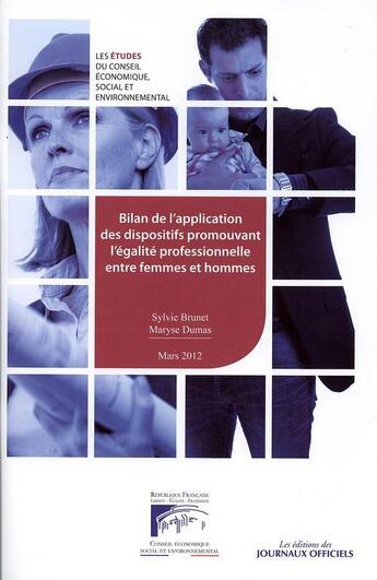 Couverture du livre « Bilan de l'application des dispositifs promouvant l'égalite professionnelle entre femmes et hommes » de Maryse Dumas et Sylvie Brunet aux éditions Direction Des Journaux Officiels