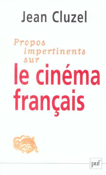 Couverture du livre « Propos impertinents sur le cinema francais » de Jean Cluzel aux éditions Puf