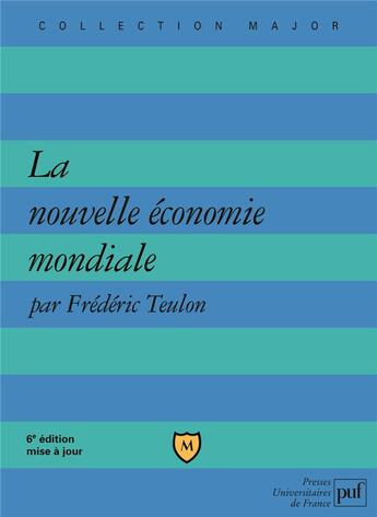 Couverture du livre « La nouvelle économie mondiale (6e édition) » de Frederic Teulon aux éditions Belin Education