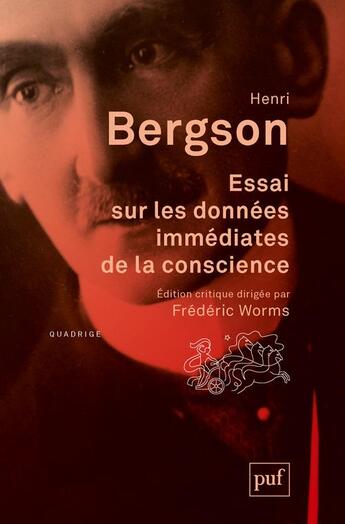 Couverture du livre « Essai sur les données immédiates de la conscience » de Henri Bergson aux éditions Puf