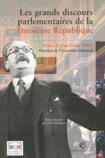 Couverture du livre « Les grands discours parlementaires de la Troisième République t.2 ; de Clémenceau à Léon Blum » de Jean Carrigues aux éditions Armand Colin