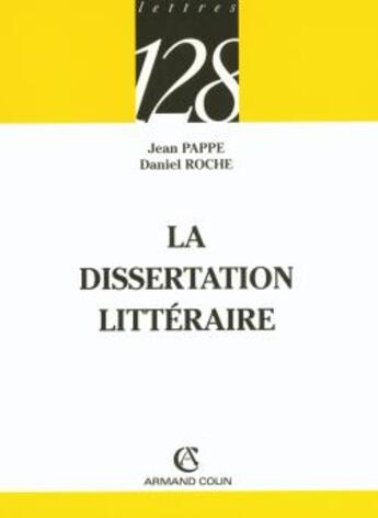 Couverture du livre « La dissertation littéraire » de Pappe+Roche aux éditions Armand Colin