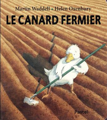 Couverture du livre « Le canard fermier » de Helen Oxenbury aux éditions Ecole Des Loisirs