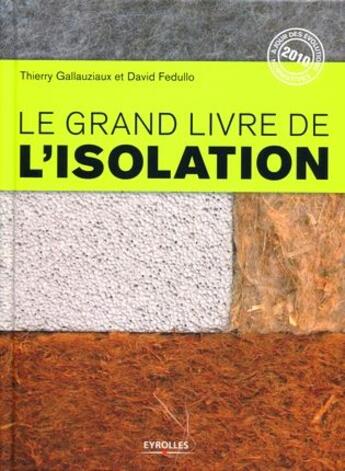 Couverture du livre « Le grand livre de l'isolation » de Thierry Gallauziaux et David Fedullo aux éditions Eyrolles