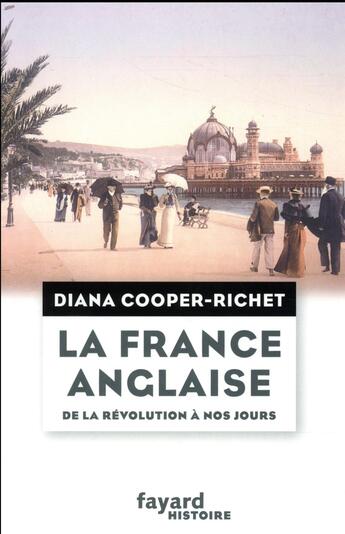 Couverture du livre « La France anglaise ; de la révolution à nos jours » de Diana Cooper-Richet aux éditions Fayard