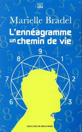 Couverture du livre « L'ennéagramme ; un chemin de vie » de Murielle Bradel aux éditions Les Carnets Ddb