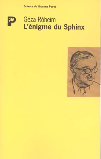 Couverture du livre « L'Énigme du sphinx » de Roheim Geza et Roheim Gershom aux éditions Payot