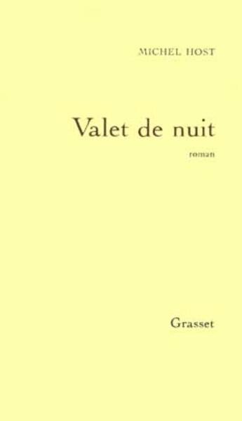 Couverture du livre « Valet de nuit » de Michel Host aux éditions Grasset