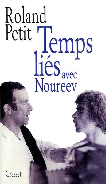 Couverture du livre « Temps lies avec noureev » de Roland Petit aux éditions Grasset