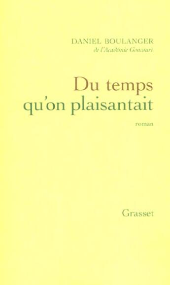 Couverture du livre « Du temps qu'on plaisantait » de Daniel Boulanger aux éditions Grasset