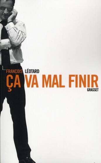 Couverture du livre « Ça va mal finir » de Leotard-F aux éditions Grasset