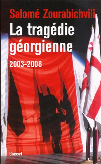 Couverture du livre « La tragédie géorgienne (2003-2008) » de Salome Zourabichvili aux éditions Grasset Et Fasquelle