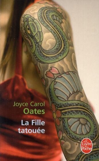 Couverture du livre « La fille tatouée » de Joyce Carol Oates aux éditions Le Livre De Poche