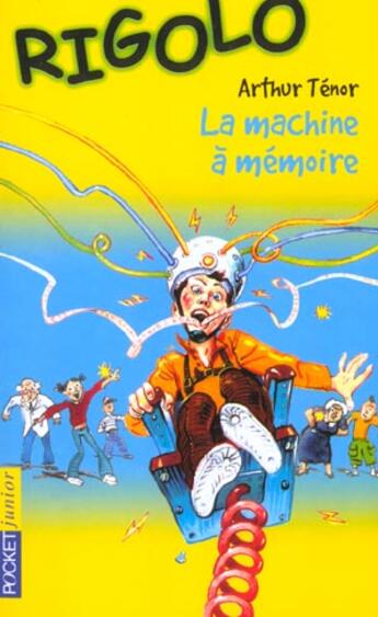 Couverture du livre « Rigolo t.24 ; la machine à mémoire » de Arthur Tenor aux éditions Pocket Jeunesse