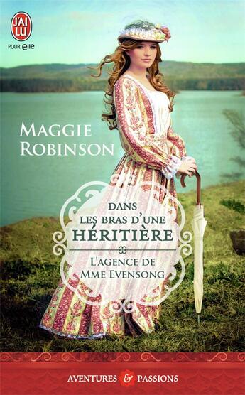 Couverture du livre « L'agence de Mme Evensong Tome 1 : dans les bras d'une héritière » de Maggie Robinson aux éditions J'ai Lu