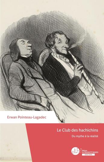 Couverture du livre « Le club des hachichins » de Erwan Pointeau Lagadec aux éditions Le Manuscrit