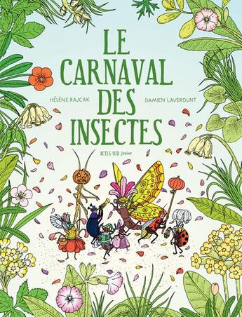 Couverture du livre « Le carnaval des insectes » de Damien Laverdunt et Helene Rajcak aux éditions Actes Sud Jeunesse