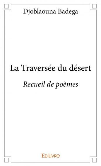 Couverture du livre « La traversée du désert » de Djoblaouna Badega aux éditions Edilivre