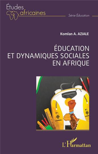 Couverture du livre « Éducation et dynamiques sociales en Afrique » de Komlan A. Aziale aux éditions L'harmattan