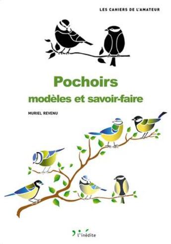 Couverture du livre « Pochoirs ; modèles et savoir faire » de Muriel Revenu aux éditions L'inedite