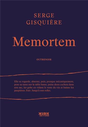Couverture du livre « Memortem » de Serge Gisquiere aux éditions Kubik