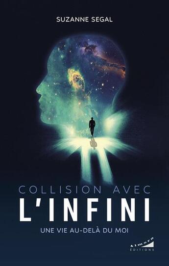 Couverture du livre « Collision avec l'infini : une vie au-délà du moi » de Suzanne Segal aux éditions Almora