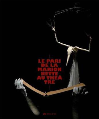 Couverture du livre « Le pari de la marionnette au theatre » de  aux éditions Editions De L'oeil