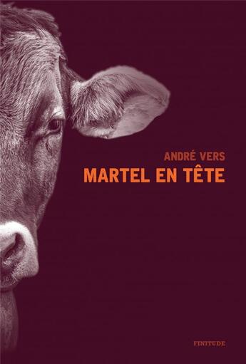 Couverture du livre « Martel en tête » de Andre Vers aux éditions Finitude