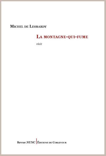 Couverture du livre « La montagne-qui-fume » de Michel De Leobardy aux éditions Corlevour