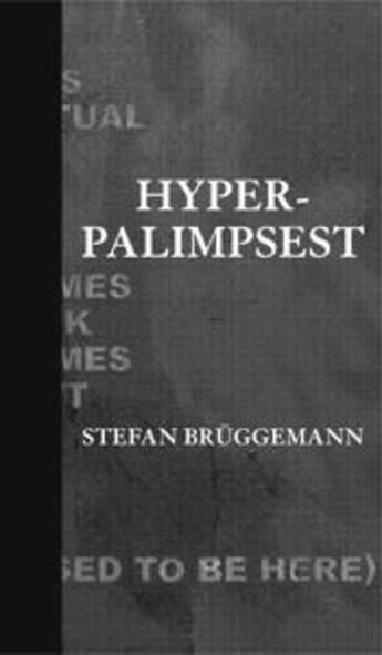 Couverture du livre « Hyper-palimpsest » de Stefan Bruggemann aux éditions Les Presses Du Reel