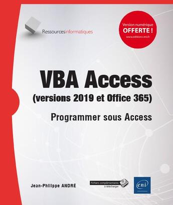 Couverture du livre « VBA Access (versions 2019 et Office 365) ; programmer sous Access » de Philippe Andrejean aux éditions Eni