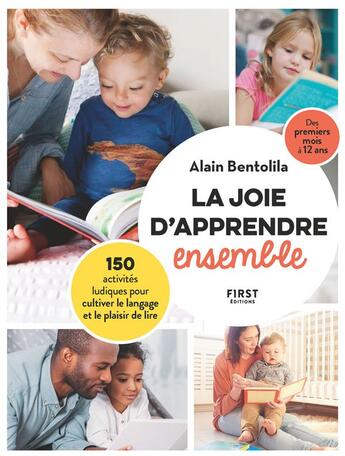 Couverture du livre « La joie d'apprendre ensemble » de Alain Bentolila et Fabrice Del Rio Ruiz aux éditions First