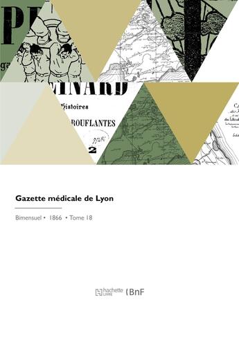 Couverture du livre « Gazette médicale de Lyon » de Societe De Medecine aux éditions Hachette Bnf