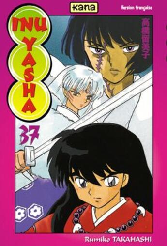 Couverture du livre « Inu-Yasha Tome 37 » de Rumiko Takahashi aux éditions Kana