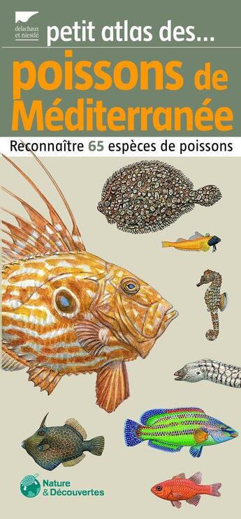 Couverture du livre « Petit atlas des poissons de Méditerranée ; reconnaître 65 espèces de poissons » de Denhez/Desbordes aux éditions Delachaux & Niestle