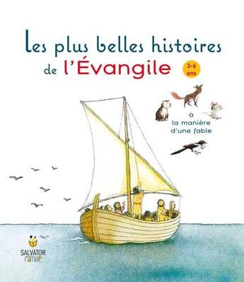 Couverture du livre « Les plus belles histoires de l'Evangile ; à la manière d'une fable » de Mick Inkpen et Butterworth Nick aux éditions Salvator