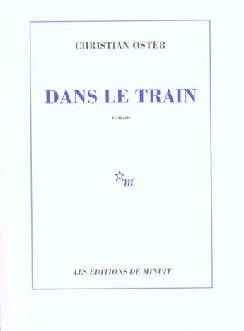 Couverture du livre « Dans le train » de Christian Oster aux éditions Minuit