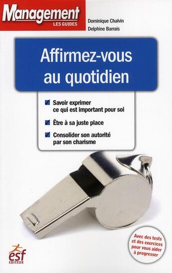 Couverture du livre « Affirmez-vous au quotidien » de Chalvin/Gresy aux éditions Esf Prisma