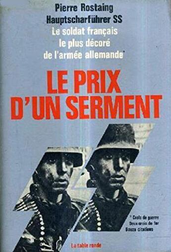 Couverture du livre « Le prix d'un serment - 1941-1945, des plaines de russie a l'enfer de berlin » de Rostaing Pierre aux éditions Table Ronde