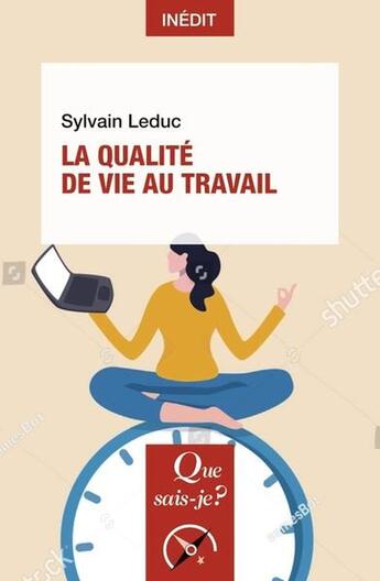 Couverture du livre « La qualité de vie au travail » de Sylvain Leduc aux éditions Que Sais-je ?