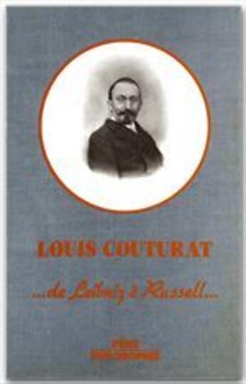 Couverture du livre « L'oeuvre de Louis Couturat ; de Leibniz à Russell (1868-1914) » de  aux éditions Rue D'ulm